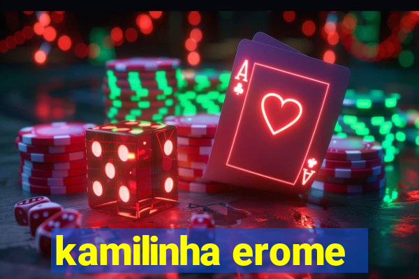 kamilinha erome